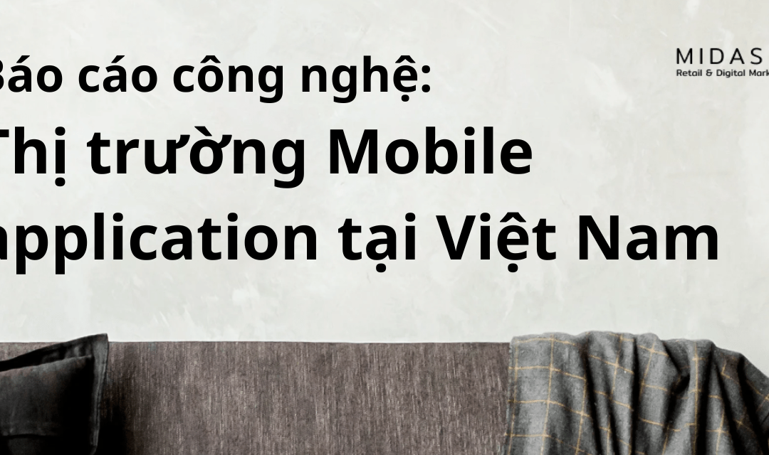 Báo cáo thị trường: Ứng dụng di động tại Việt Nam 2022